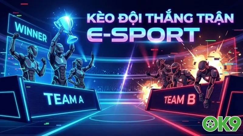 keo-doi-thang-tran-esport-bi-quyet-soi-ma-cuoc-hieu-qua