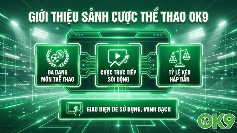 the-thao-ok9-kham-pha-sanh-cuoc-kich-tinh-va-chuyen-nghiep